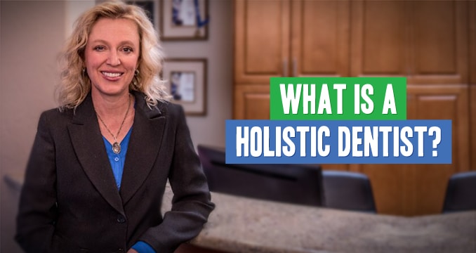 what is a holistic dentist