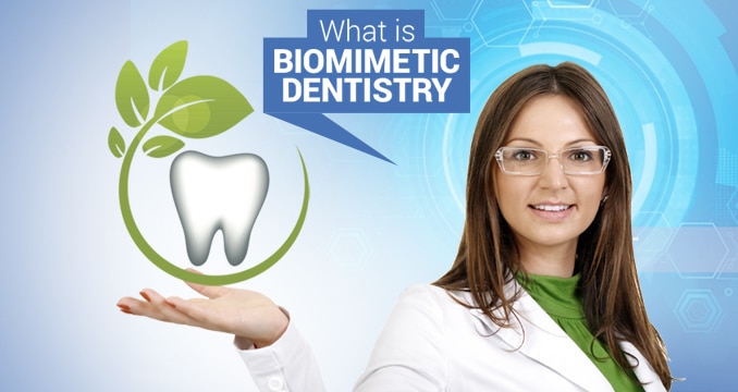 What is Biomimetic Dentistry?
