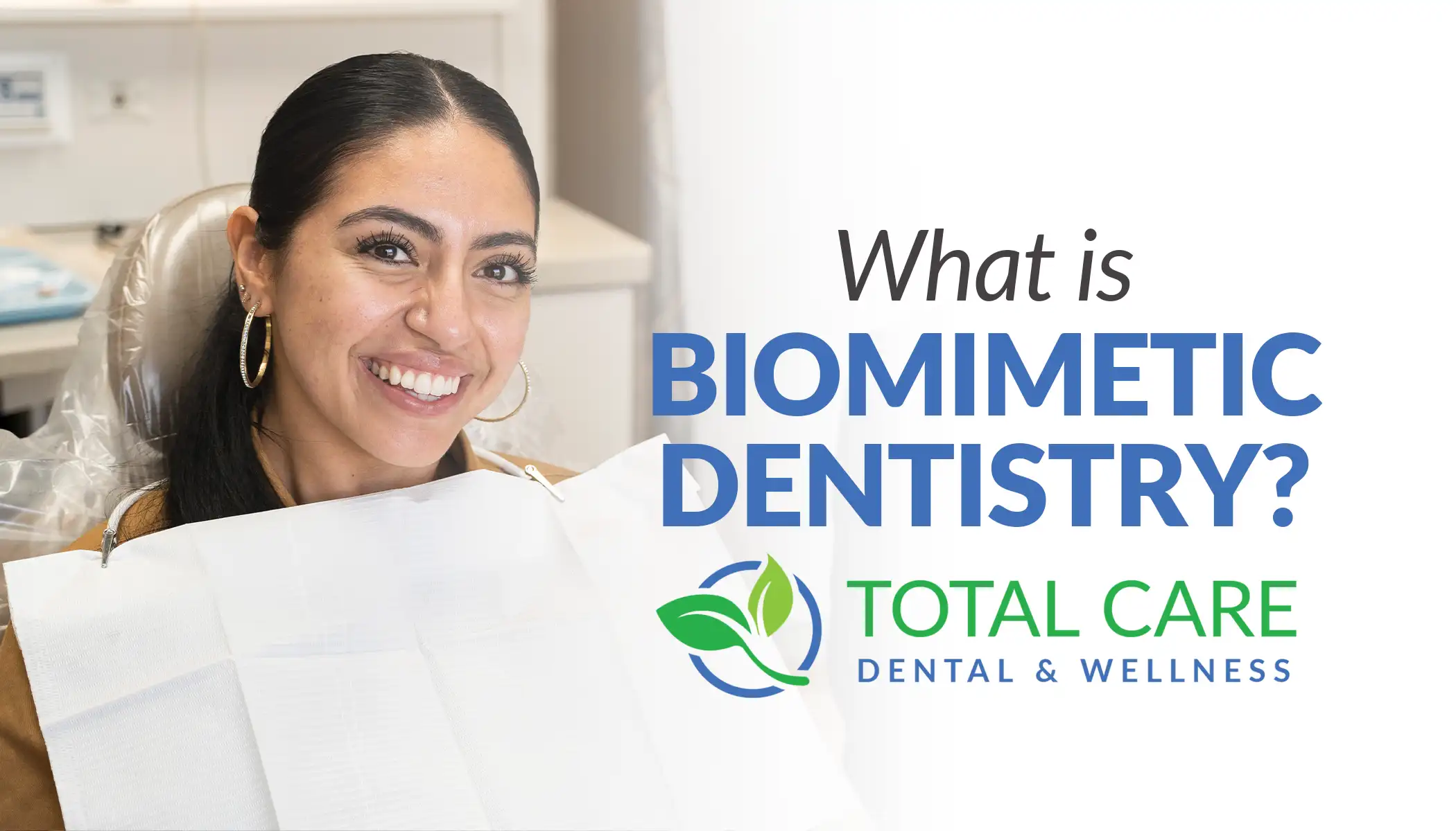 What is Biomimetic Dentistry? | Total Care Dental | Holistic
